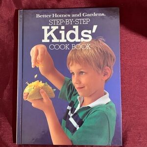 Better Homes & Gardens Kids' Cook Book Step-by-Step